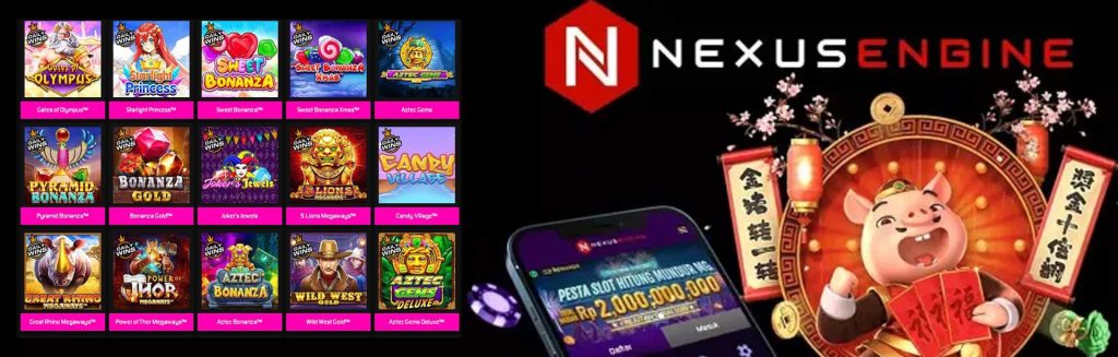 Temui Serunya Bermain di Situs Slot Nexus Engine dengan Kesempatan Memenangkan Jackpot Tinggi